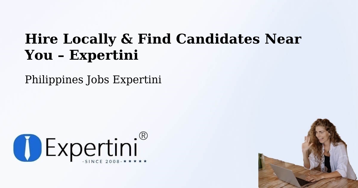 Hire Locally in Lapi – Find Qualified Candidates Near You - Lapi, Philippines Jobs Expertini