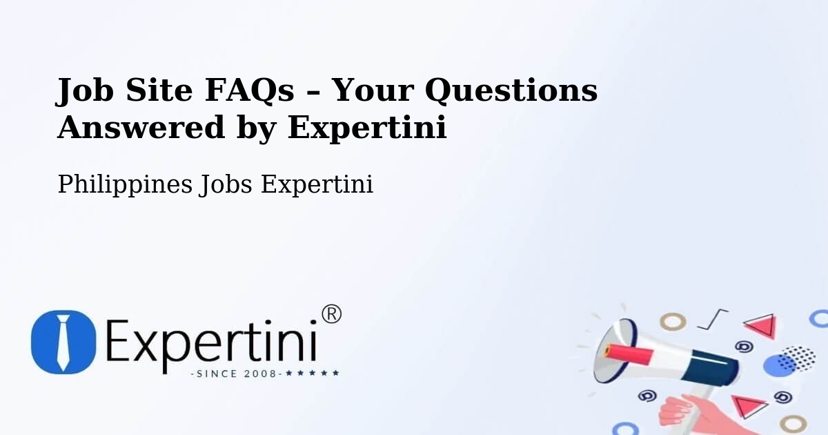 Job Site FAQs – Frequently Asked Questions – Lapi - Lapi, Philippines Jobs Expertini
